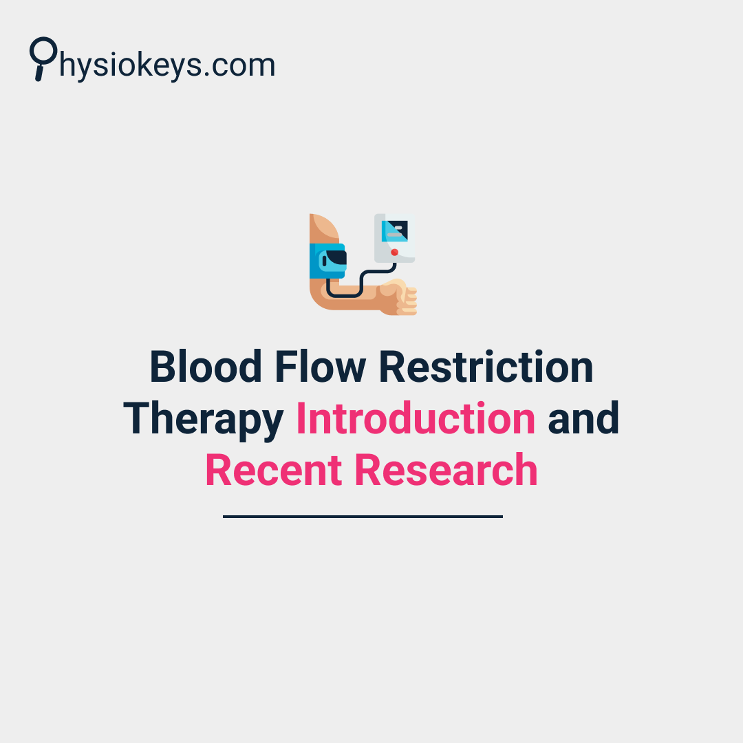 Blood Flow Restriction Therapy Introduction and Recent Research
